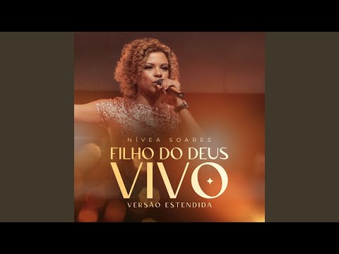 Filho do Deus Vivo - Versão Estendida (Ao Vivo)