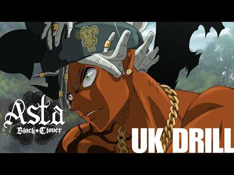 Asta UK Drill (Black Clover Rap)