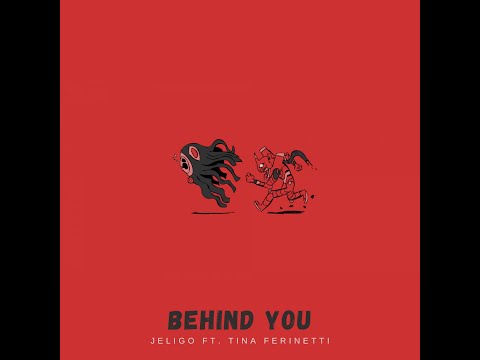 Jeligo Ft. Tina Ferinetti - Behind You (Official Video)