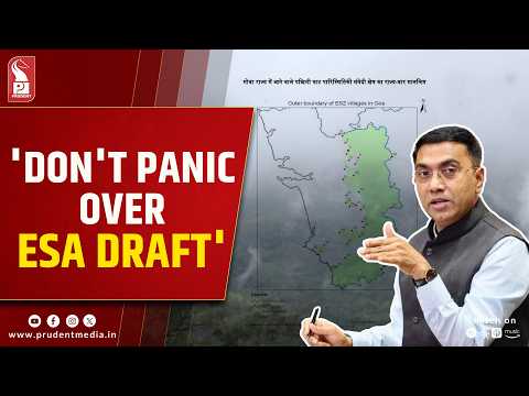 No Need To Panic Over ESA Draft: CM Sawant