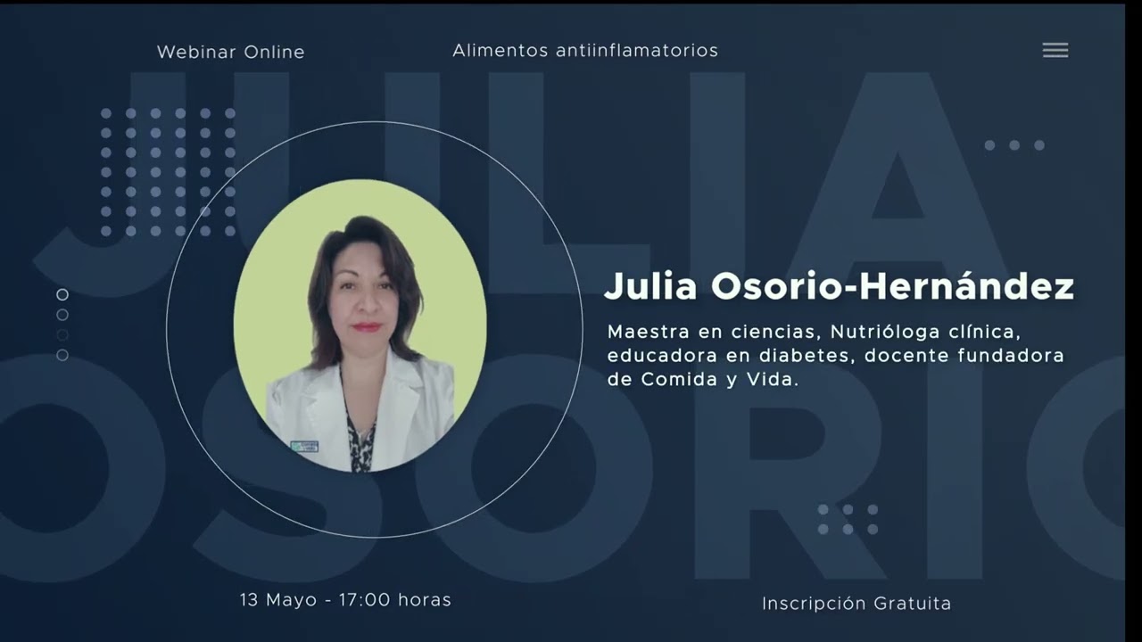Video de presentación Webinar Alimentos antiinflamatorios, cómo encontrarlos y sus efectos en la salud