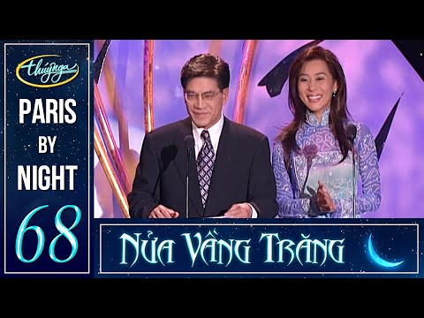 Paris By Night 68 - Nửa Vầng Trăng (Full Program)