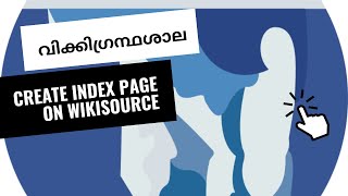 Malayalam Video guide on How to create index page on Wikisource
