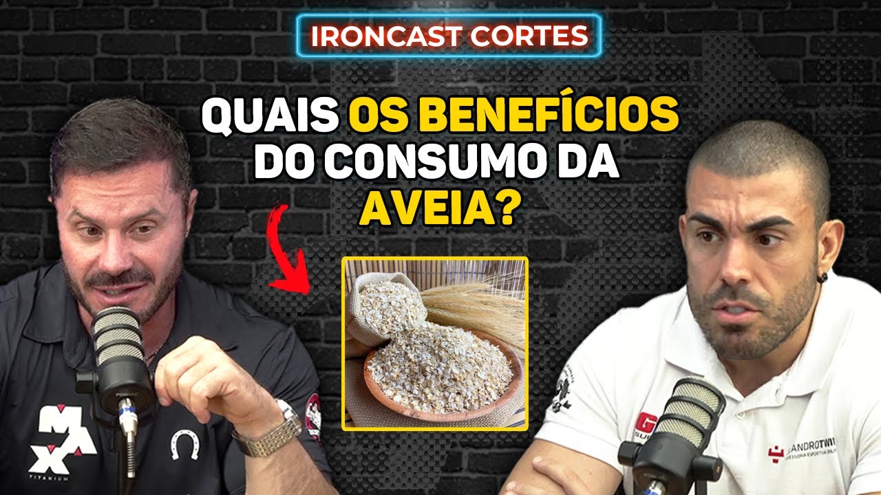 AVEIA NA ALIMENTAÇÃO FAZ MAL? CARIANI E LEANDRO TWIN RESPONDEM – IRONCAST CORTES