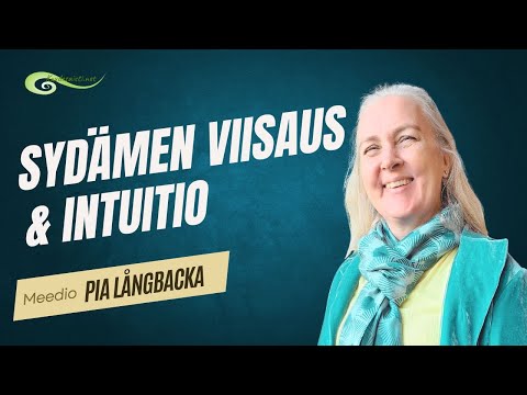 Mitä on sydämen viisaus ja miten löydät sen? I Intuitioharjoituksia I Meedio Pia Långbacka