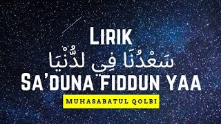 Download lagu LIRIK Sa'duna Fiddunya Versi MUHASABATUL QOLBI (MQ) mp3 Download lagu LIRIK Sa'duna Fiddunya Versi MUHASABATUL QOLBI (MQ) mp3