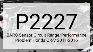 DTC P2227 BARO Sensor Circuit Range/Performance Problem Honda CR-V 2011-2016