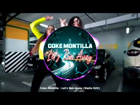 Coke Montilla - Let's Run Away (Radio Edit) ★