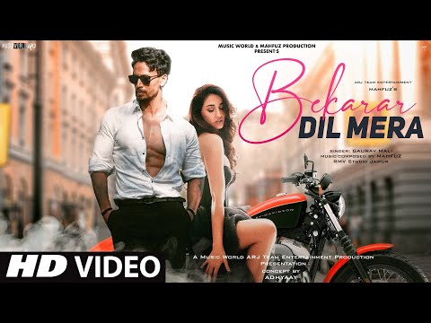 Poster bekarar dil mera lyrics – gaurav mali | tiger shroff x disha patani