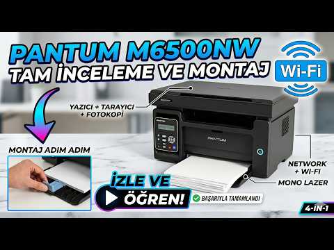 PANTUM M6500NW MONO ÇOK FONKSİYONLU NETWORK WIRELESS LAZER - Ürün Videosu
