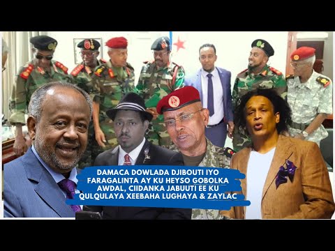 Degdeg Faragalinta Xukuumada Djibouti  Ku Haysa Siyaasada Arrimaha Gobolka Awdal + Shirqoolo cusub