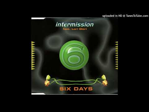 Intermission feat Lori Glori - Six days