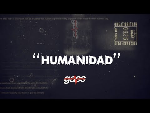Gass: Humanidad (Video de Letras