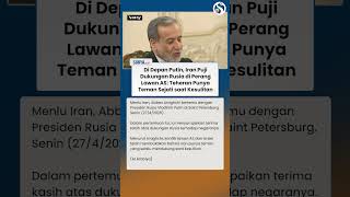 Iran Puji Dukungan Rusia di Perang Lawan AS: Teheran Punya Teman Sejati saat Kesulitan