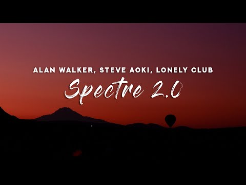 Alan Walker, Steve Aoki - Spectre 2.0 (Lyrics)