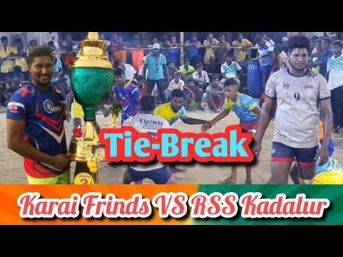 TIE-BREAK Match/Karai Frinds VS RSS Kadalur/ownclubmatch/appex ranipet/#kabadditrend #tvmalai