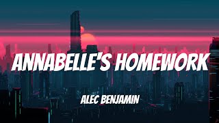 Alec Benjamin - Annabelle’s Homework (Lyrics)