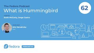 What is Fedora Hummingbird Linux? | Fedora Podcast 062