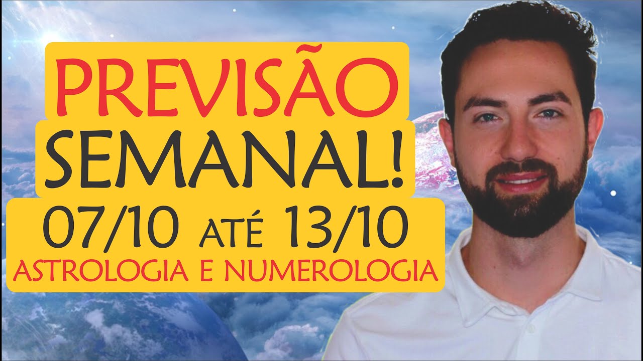 ⚠️PREVISÃO Semanal 07/10 - 13/10: tensão, mas despertar!!! ☀️ | Astrologia e Numerologia