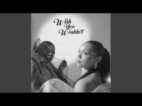 Video thumbnail for Wish You Wouldn’t