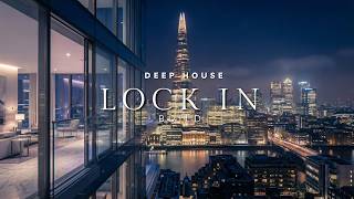 Deep House Music for Deep Work | London View