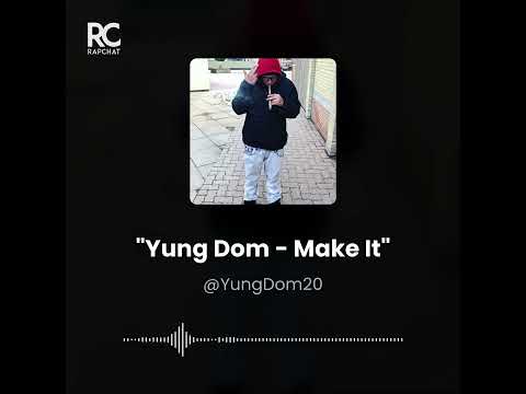 Yung Dom - Make it