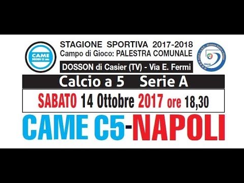 Serie A 2017/2018: Came Dosson C5 - Napoli - Sabato 14 Ottobre ore 18.30
