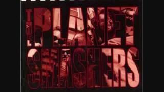 Unstoppable Planet Smashers