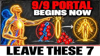 IT’S HERE! 9/9 PORTAL | 7 Things You MUST Leave Behind Before Your Nex