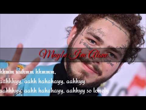 Post Malone - Maybe I'm Alone(Lyrics)