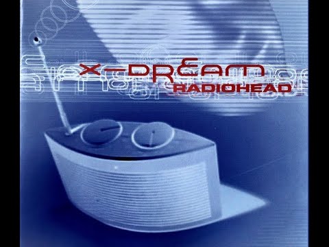 X-Dream - Radiohead EP [1998] Blue Room Released [Goa Trance, Psytrance]