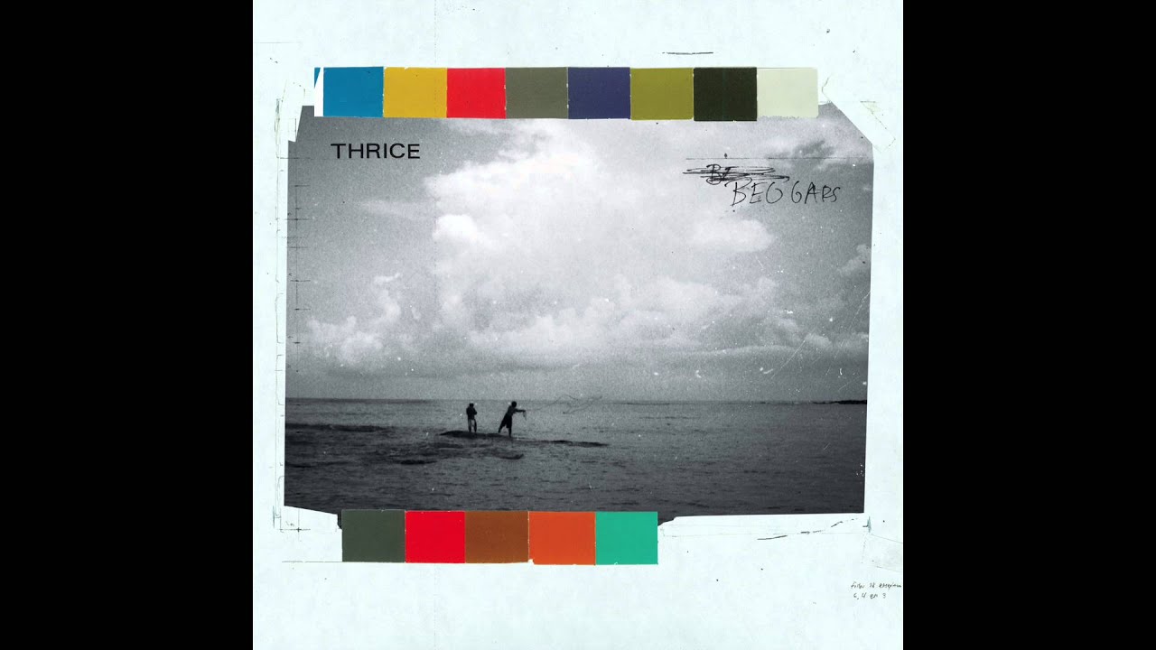 Thrice - Beggars