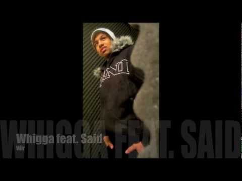 Whigga feat. Said - Wir