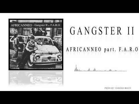 Africanneo - Gangster II part. F.A.R.O (prod. Charas Beatz)