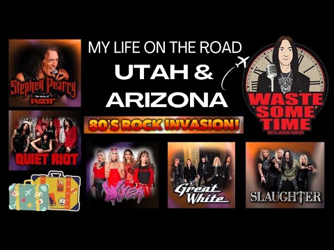 My Life on The Road Ep 43 Utah/Az Stephen Pearcy Slaughter Great White Quiet Riot Vixen