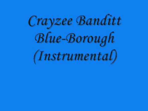 Crayzee Banditt- Blue-Borough A.K.A Oh My Gosh (Instrumental)