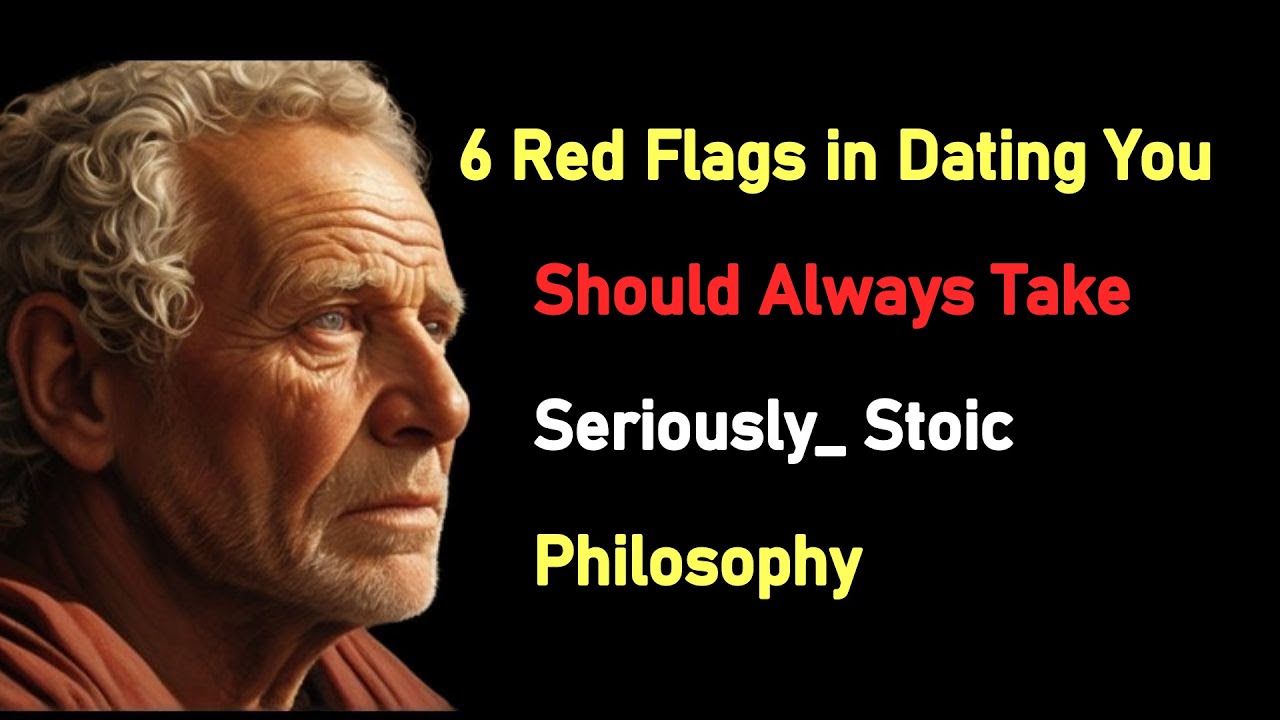 6 Red Flags in Dating You Should Always Take Seriously  Stoic Philosophy