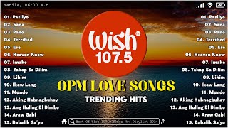 Best Of Wish 107.5 Songs New Playlist 2024 With Lyrics | Wish 107.5 playlist 2024 | Pasilyo, Sana