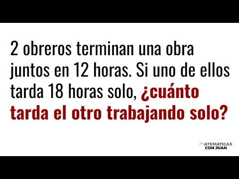 PROBLEMA MATEMÁTICO: TIEMPO EN HACER UN TRABAJO