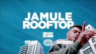 Jamule - Rooftop 2.0 Remixxxxx