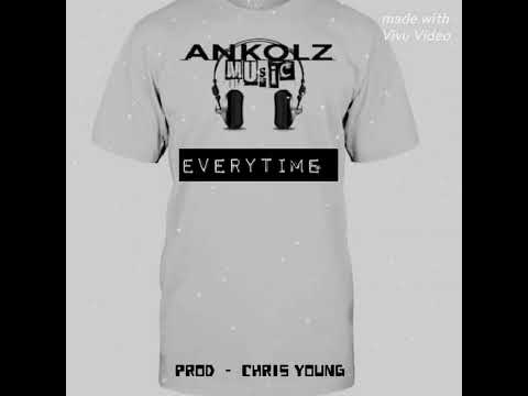 Ankolz - Everytime (prod : Chris Young )