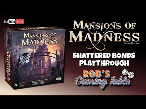 Mansions of Madness 2nd Ed. Playthrough (Shattered Bonds)