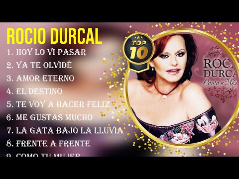 Las 10 mejores canciones de Rocio Durcal 2024