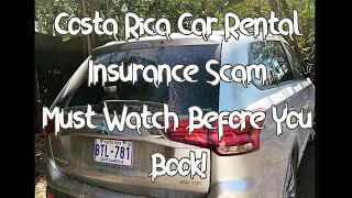 Renting a Car In Costa Rica - How To Avoid The Insurance SCAM 2021 -- MUST WATCH BEFORE YOU BOOK!