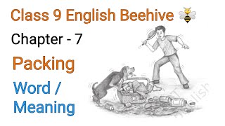 Class 9 english chapter 7 word meaning| packing word meaning || Beehive