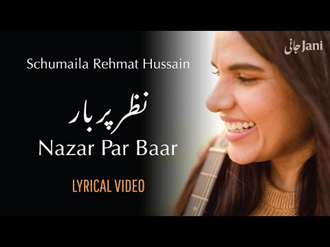 Schumaila Rehmat Hussain | Nazar Par Baar | Jaun Elia | Lyrical Video