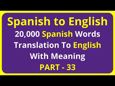 Translation of 20,000 Spanish Words To English Meaning - PART 33 | spanish to english translation