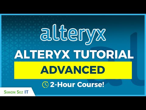 Alteryx Advanced Training: 2-Hour Expert Course on Data Analysis using Alteryx
