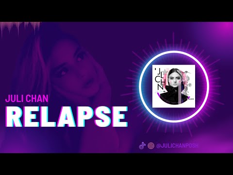 Juli Chan - Relapse