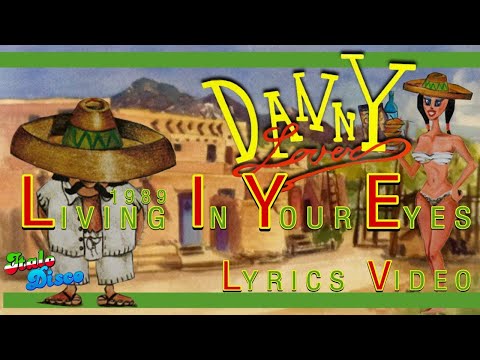 Danny Lover - Living In Your Eyes [Lyrics Video]